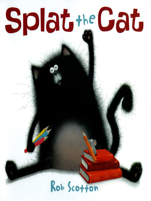 Title details for Splat the Cat by Rob Scotton - Wait list